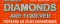 DIAMONDS are forever