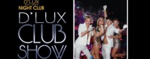 D'Lux Club Show