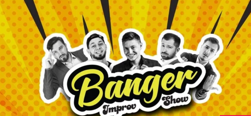 Импровизационное шоу ''Banger Improv'' 
